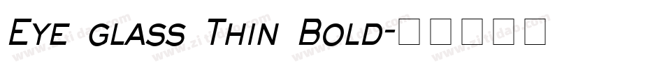 Eye glass Thin Bold字体转换